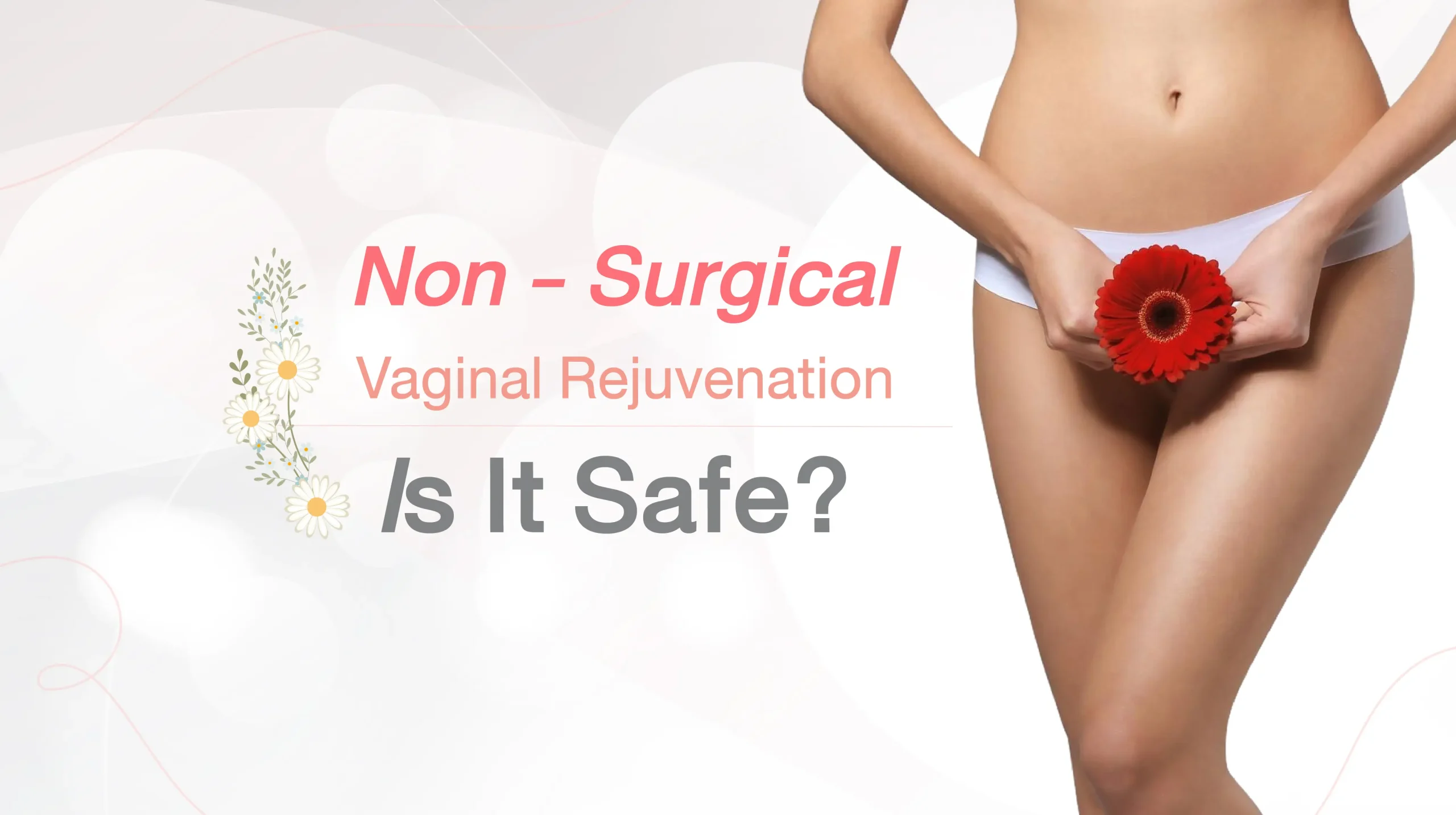 Non -Surgical Vagina Rejuvenation