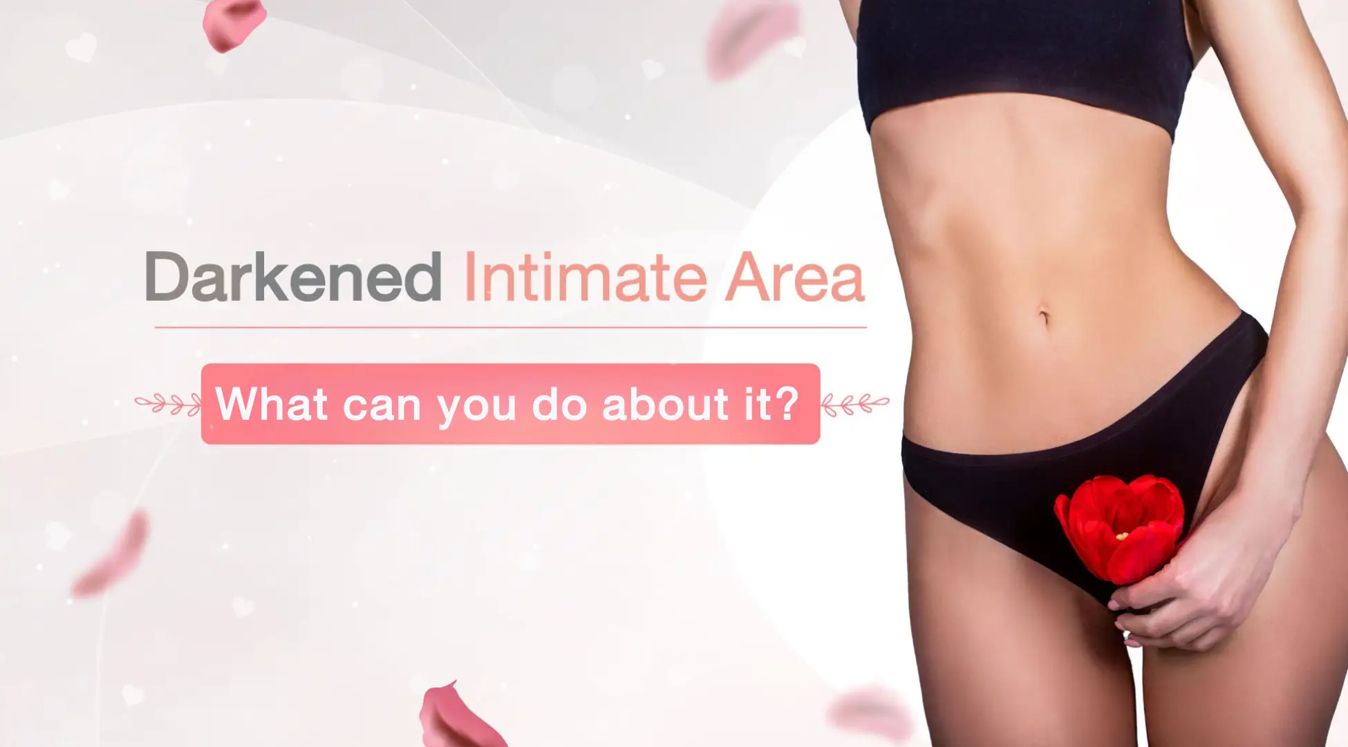 Darkened Intimate skin